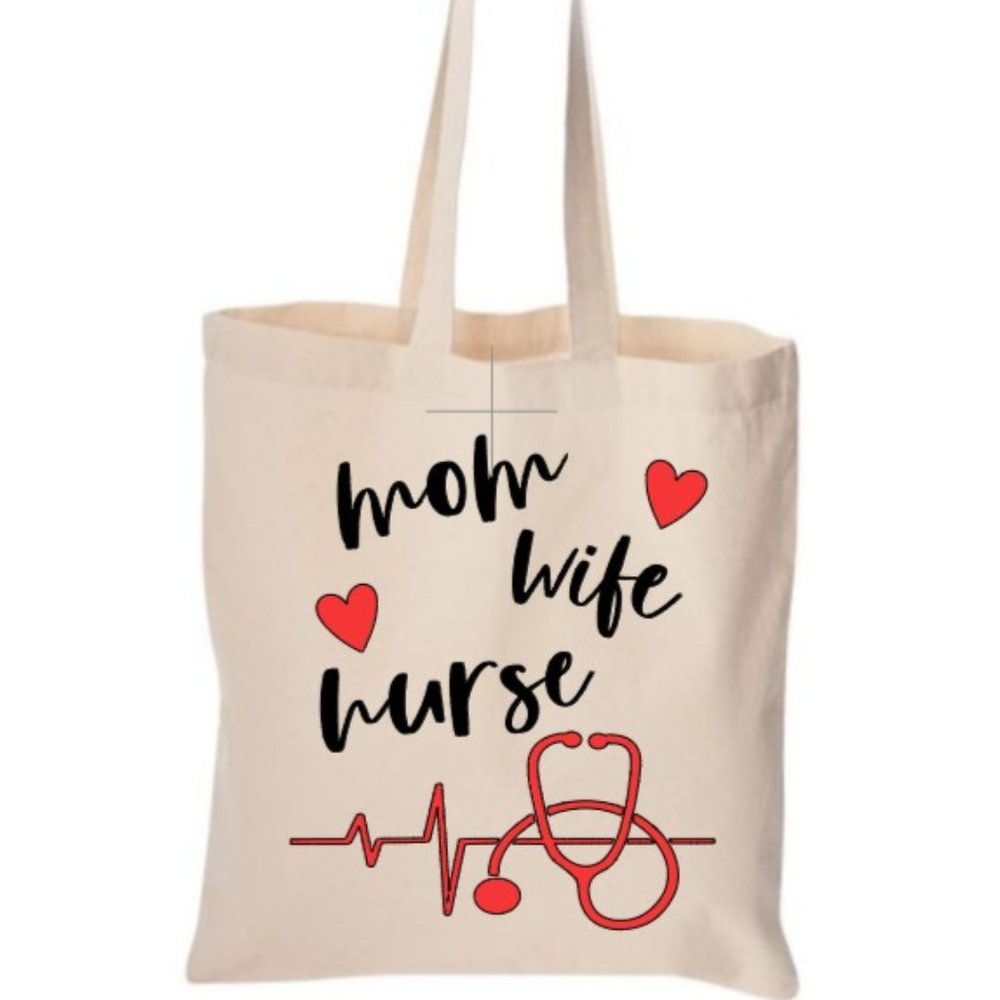 Mom, wife, nurse tote bag